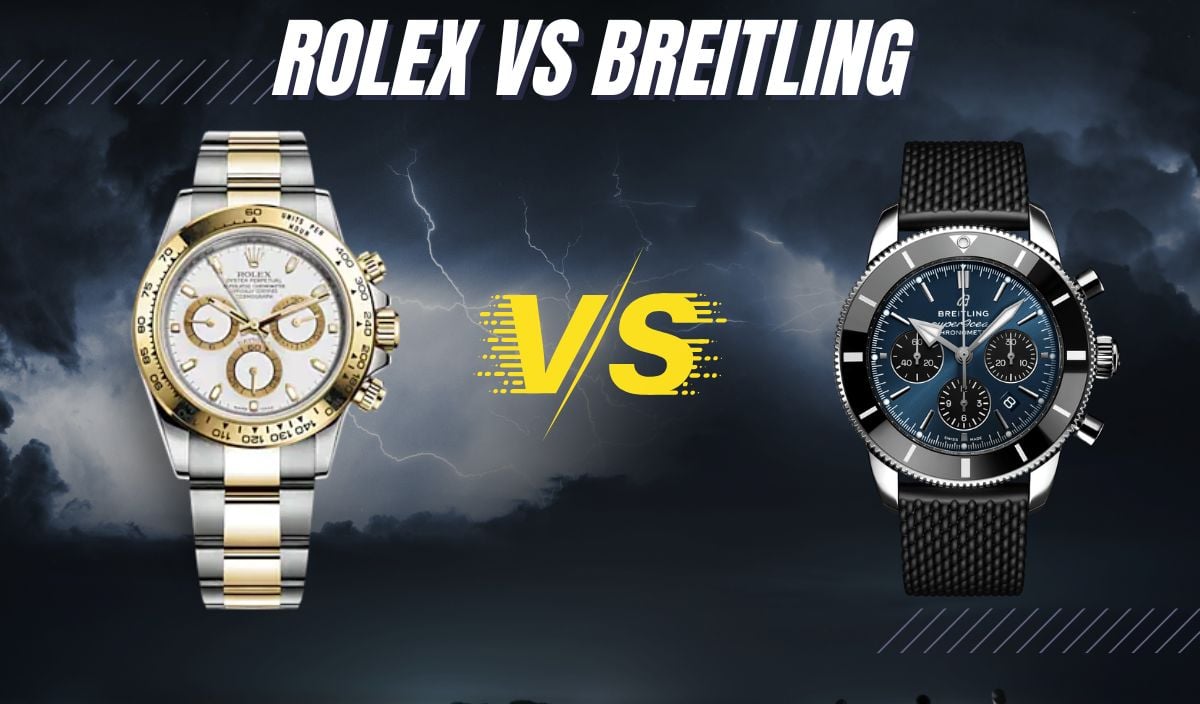 Rolex vs Breitling watches
