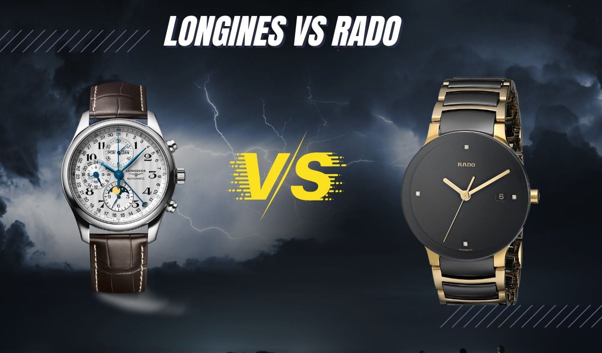 Longines vs Rado