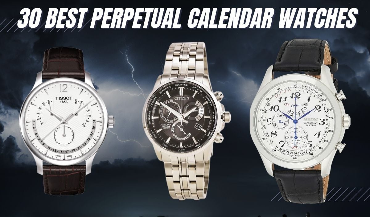 30 BEST Perpetual Calendar Watches