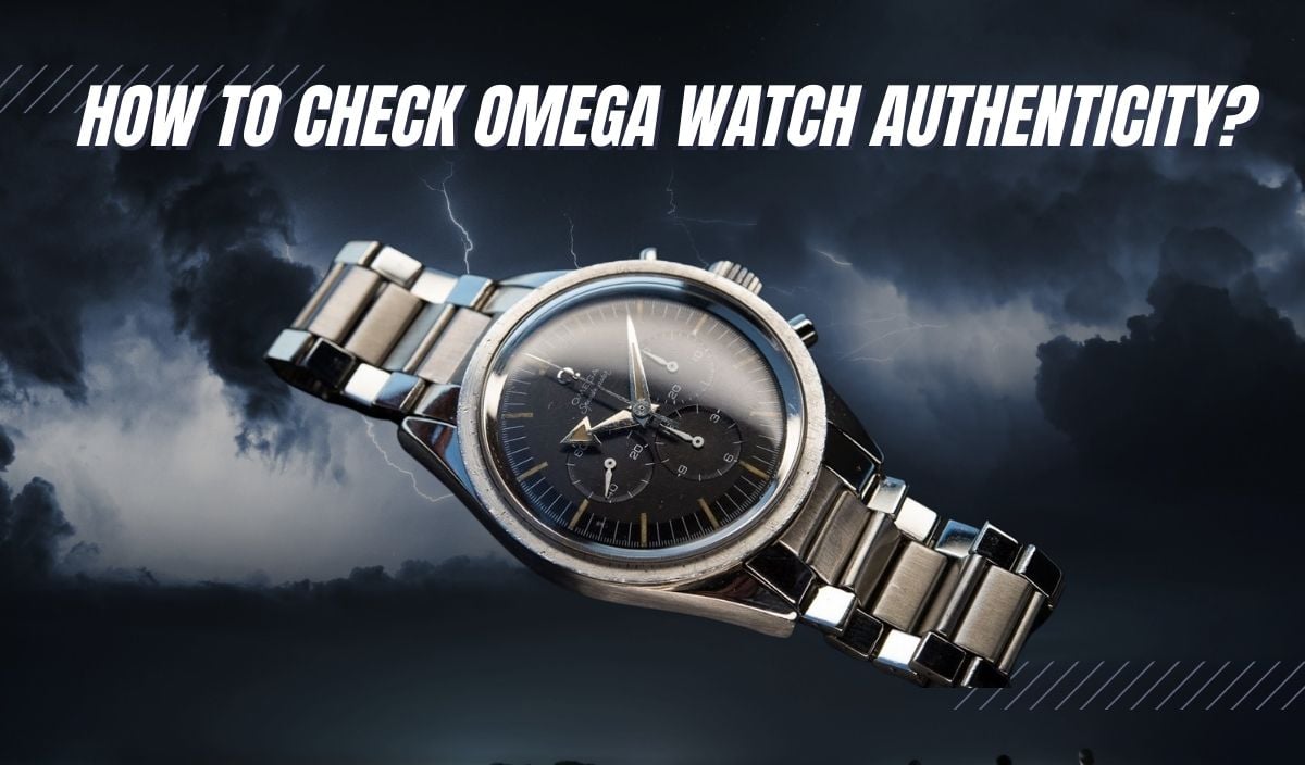 How to check omega watch authenticity
