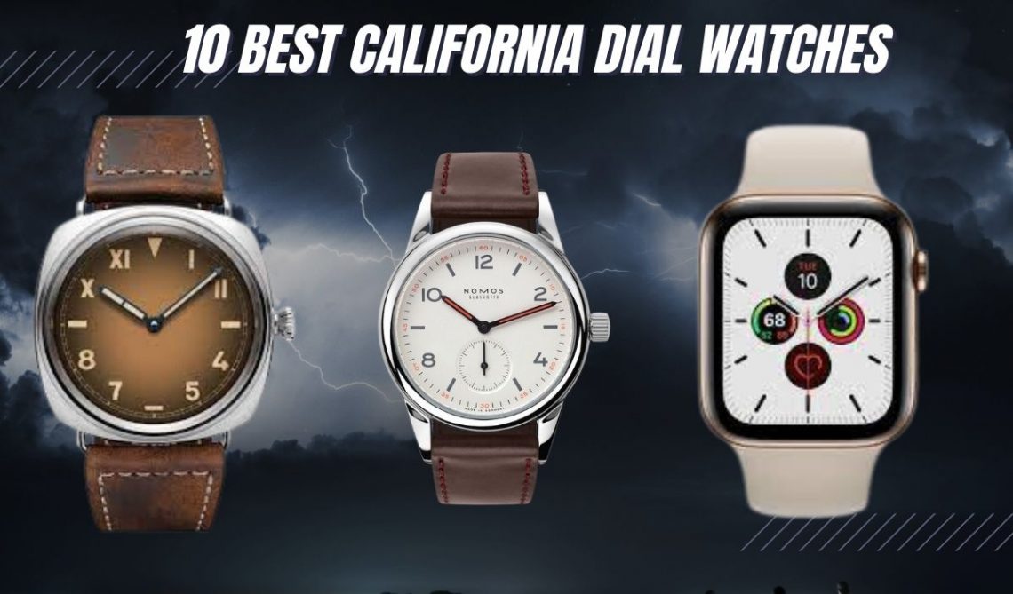 10 BEST California Dial Watches for the Vintage Timepiece Lovers!