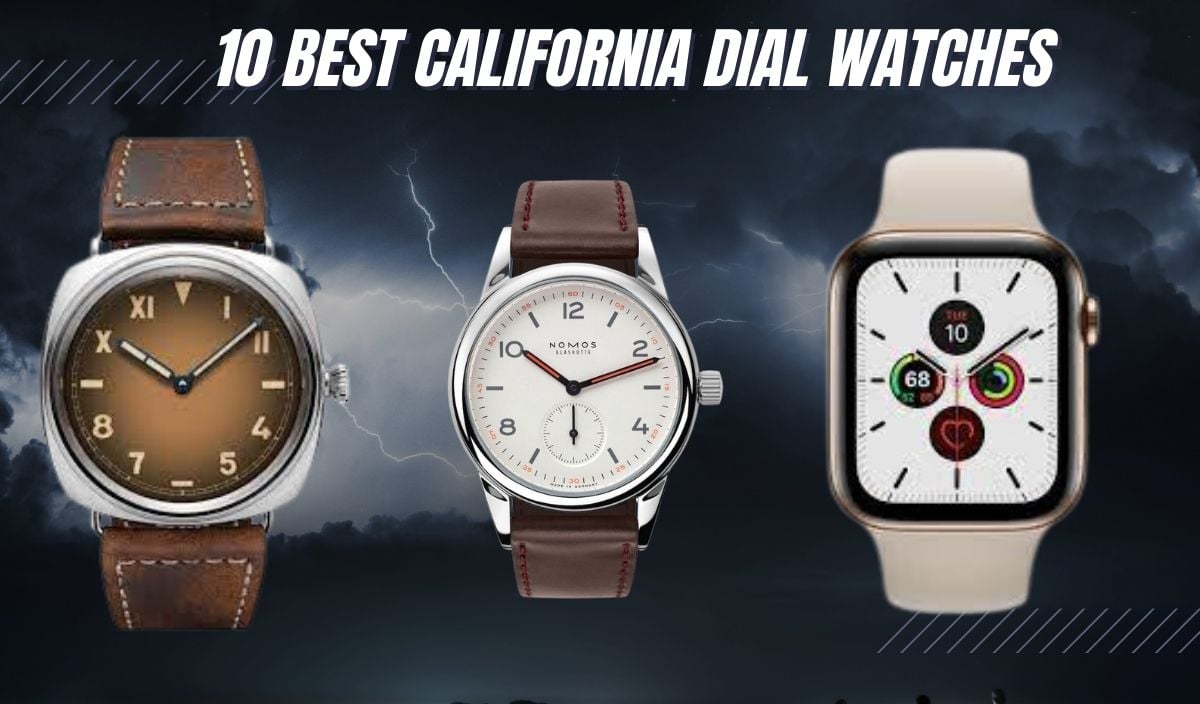 best california dial watches