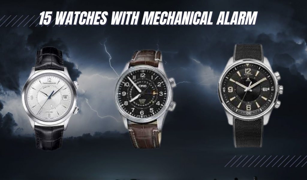 15 BEST Watches With Mechanical Alarm (Modern Day Options!)