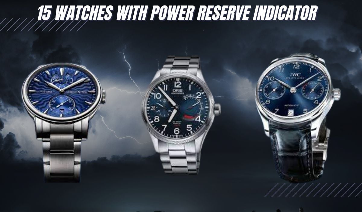 Watch With Power Reserve Indicator: Don't Let Time Slip Away.