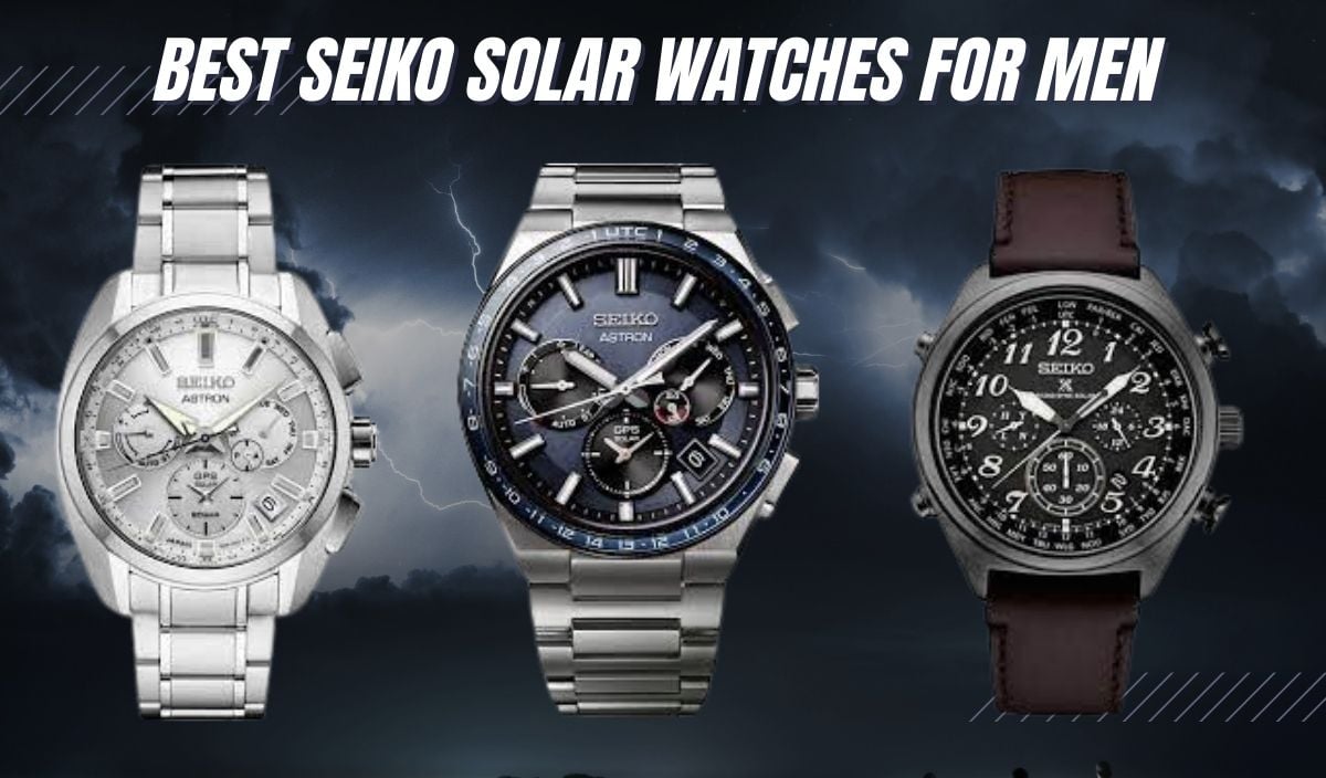 Best Seiko Solar Watches for Men