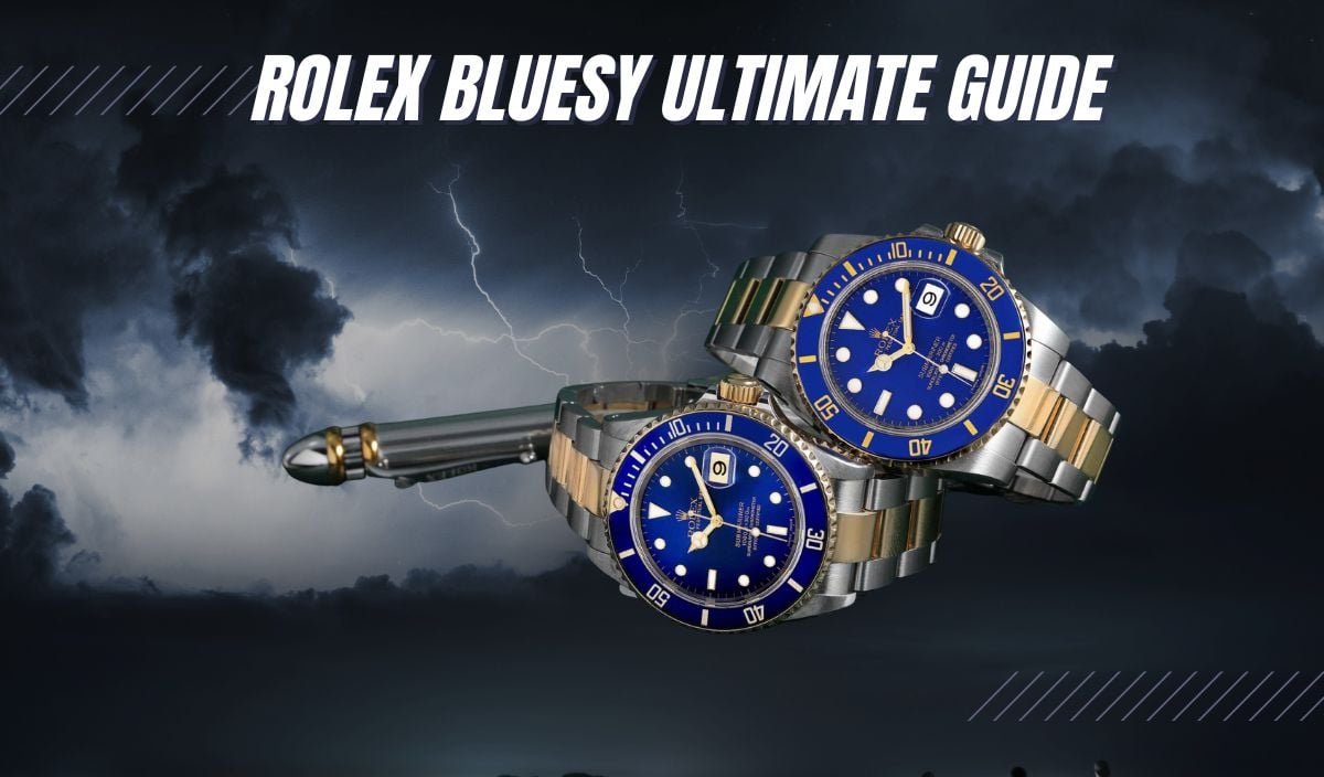 Rolex Bluesy ultimate guide
