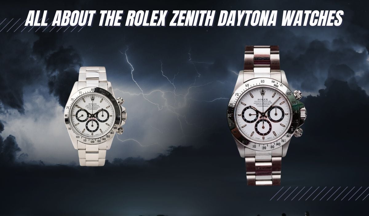 All about the Rolex Zenith Daytona Watches