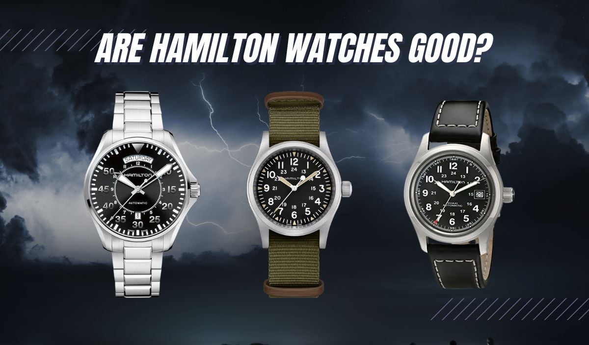 are hamilton watches good