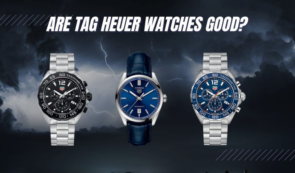 TAG Heuer Watches Review Are They Any Good? (Style Meets Heritage!)