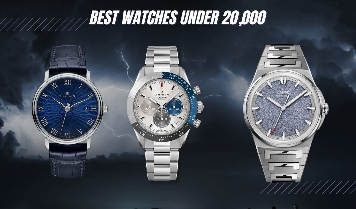 12 Best Watches Under $20,000 (For ALL Your Needs!)
