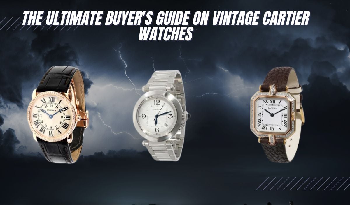 the ultimate buyer's guide on vintage cartier watches