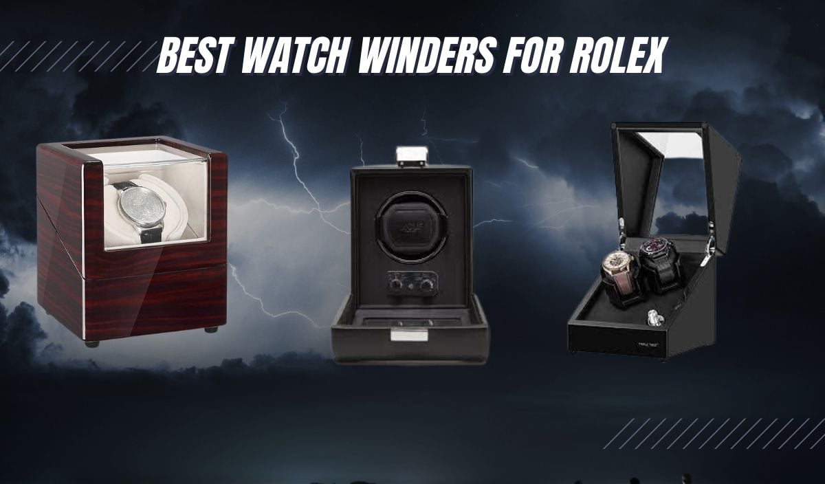 Best Watch winders for Rolex