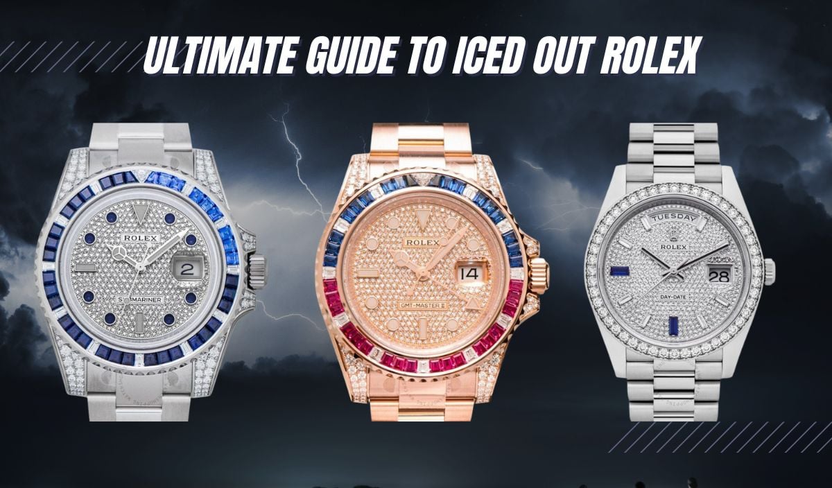 Ultimate Guide to Iced Out Rolex