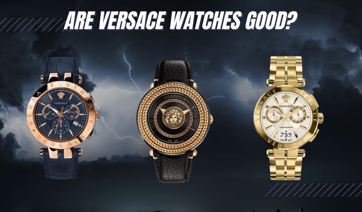 are versace watches good