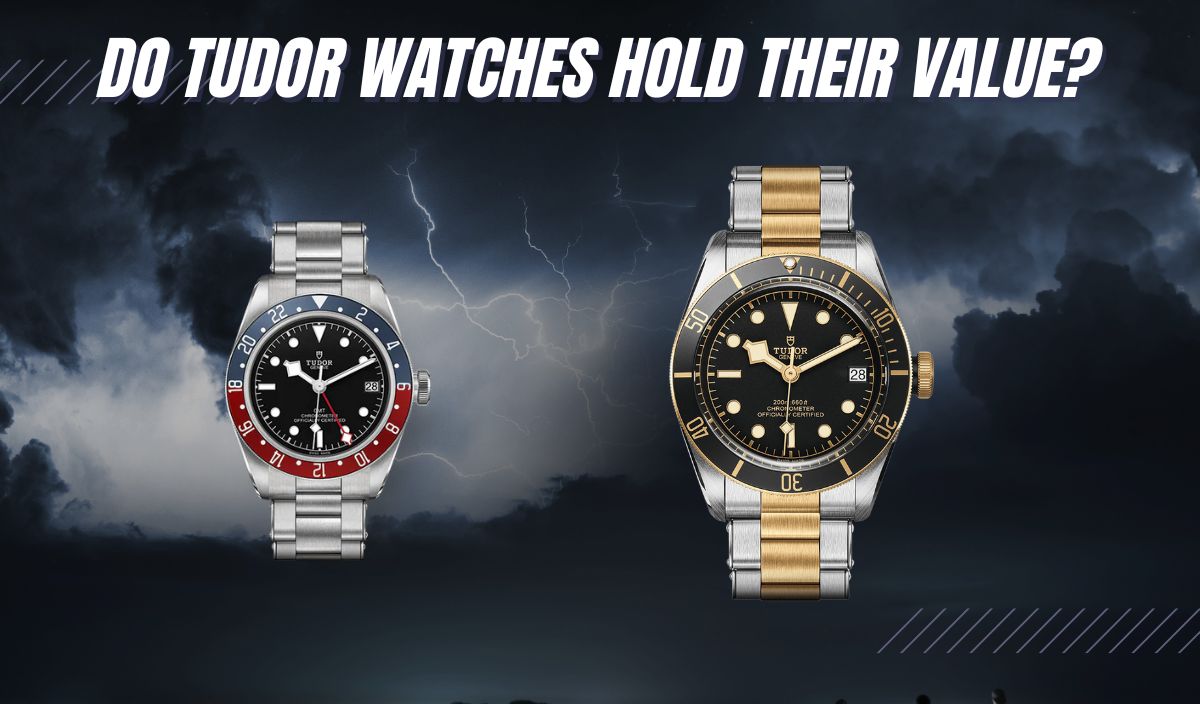 do tudor watches hold their value