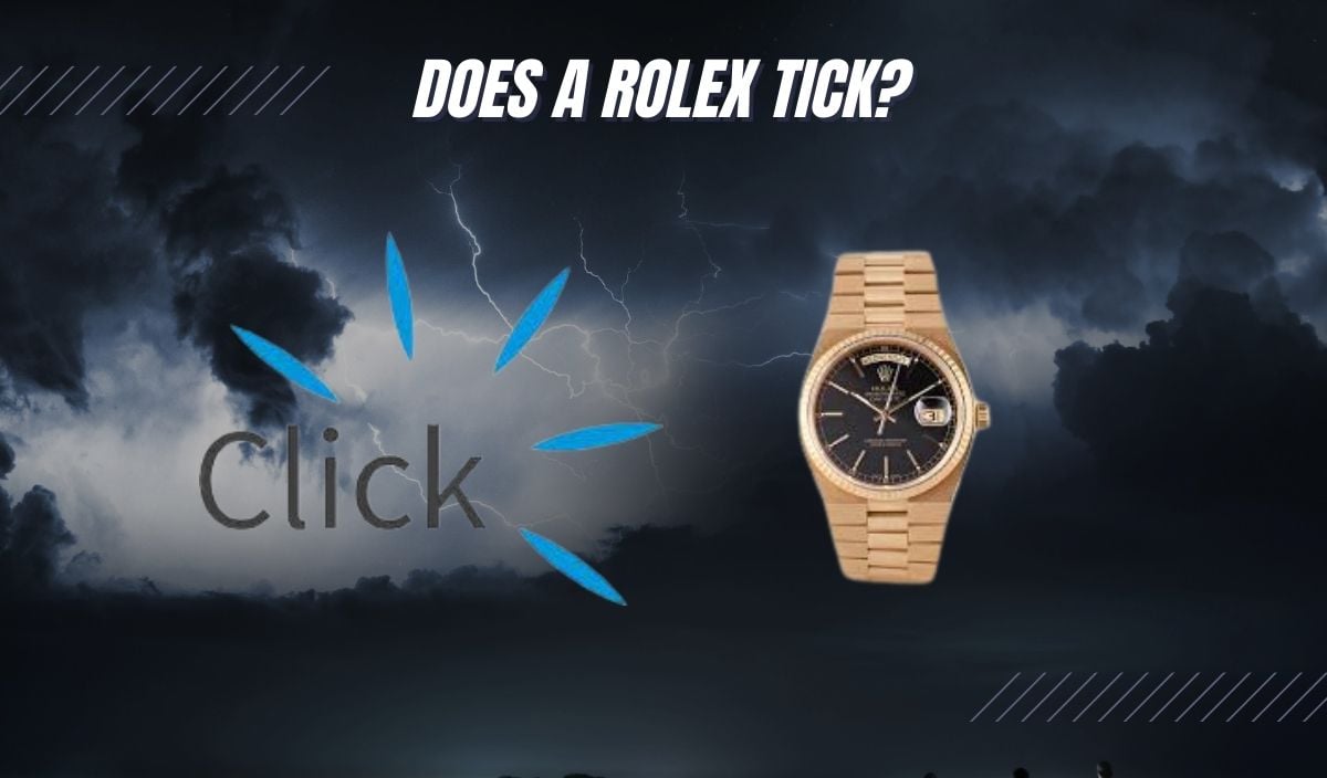 does a rolex tick