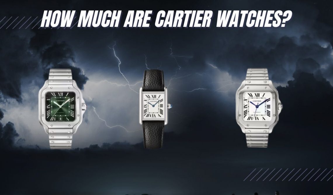 How Much Are Cartier Watches? (ULTIMATE Price Guide)