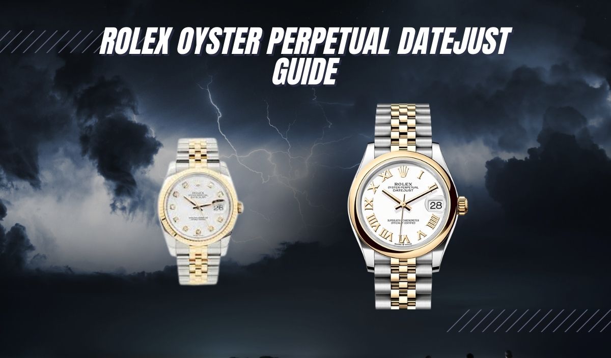rolex oyster perpetual datejust Guide