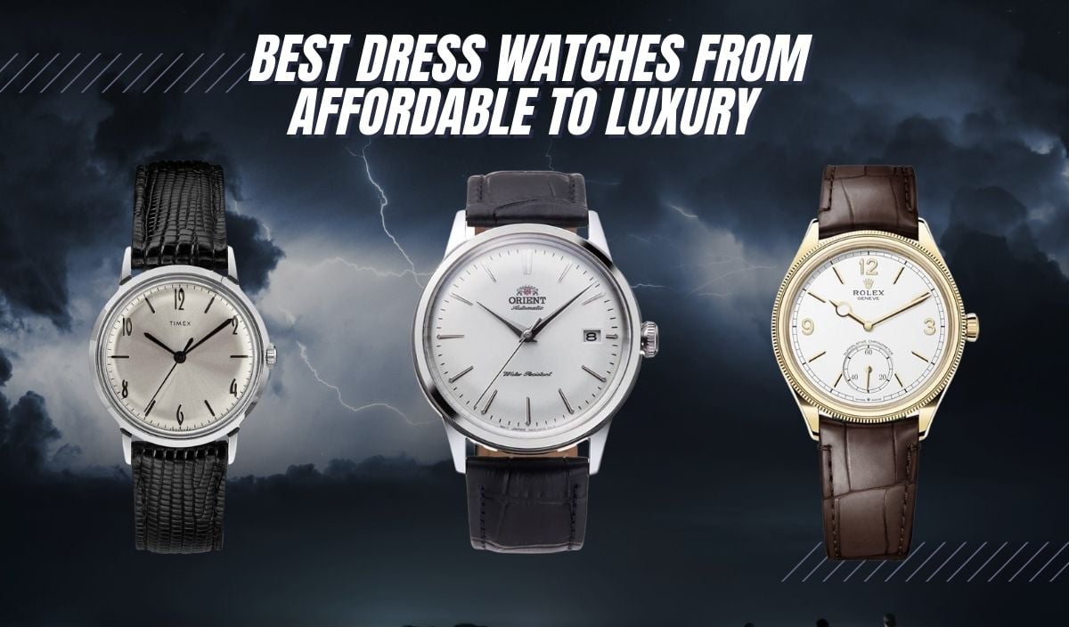 Best Dress Watches from Affordable to Luxury