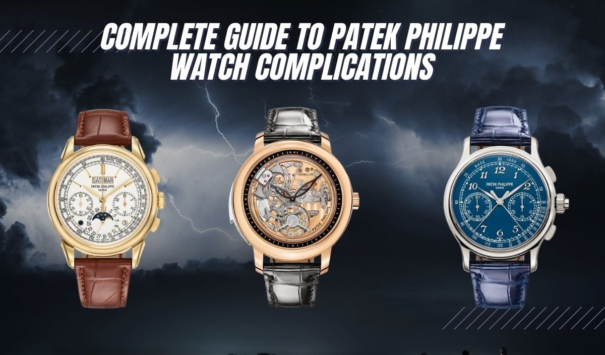 Complete guide to Patek Philippe Watch Complications