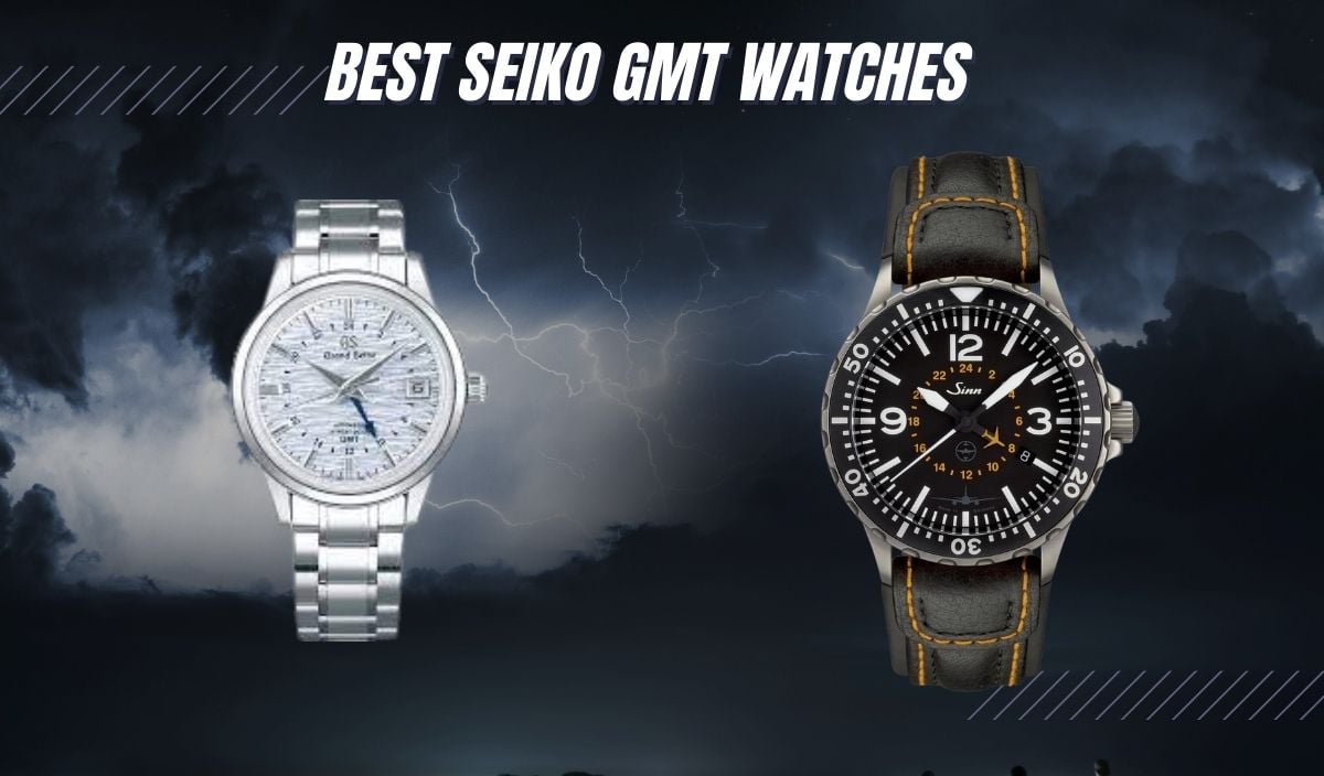 BEST Seiko GMT Watches