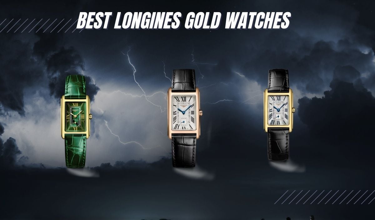 Best Longines Gold Watches