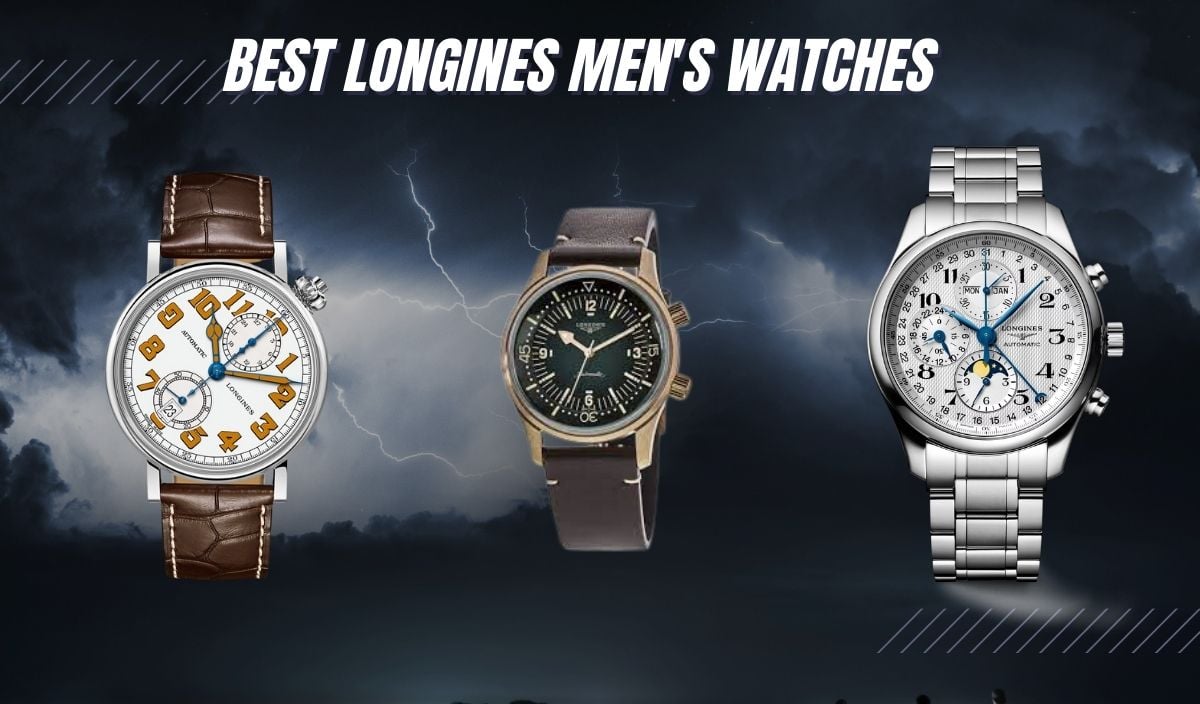 Best Longines Men's Watches