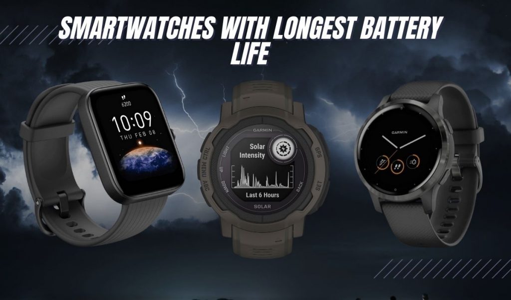 12 Smartwatches with Longest Battery Life (Never Run Out Again