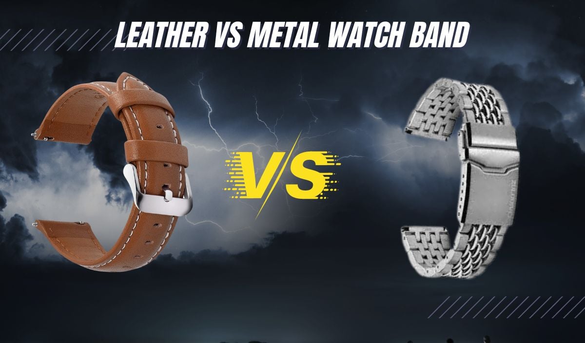leather vs metal watch band